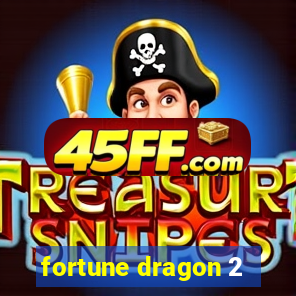 fortune dragon 2